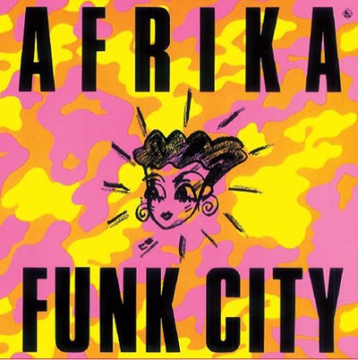 80年代関西FUNK界における最重要バンドのひとつ、アフリカ唯一のアルバム『FUNK CITY』がタワレコ限定で初CD化！ - TOWER  RECORDS ONLINE