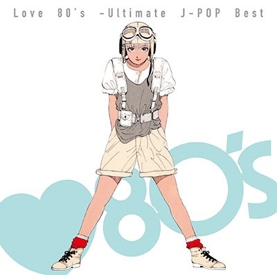 Love 80's -Ultimate J-POP Best