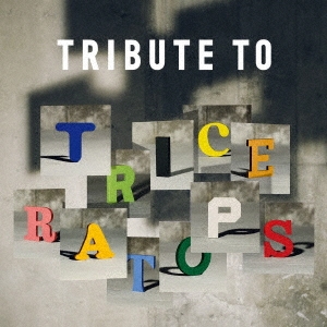 アルバム『TRIBUTE TO TRICERATOPS』12月30日発売 - TOWER RECORDS ONLINE