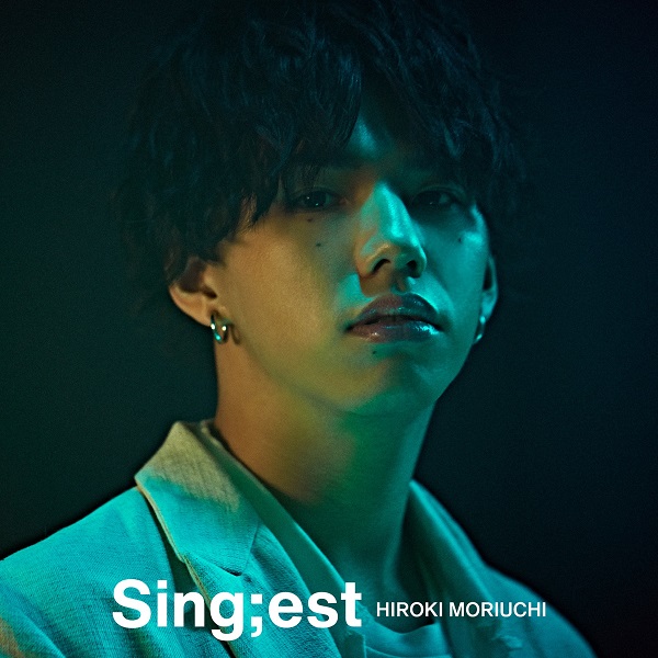 森内寛樹(MY FIRST STORY・Hiro)｜カバーアルバム『Sing;est』2021年1