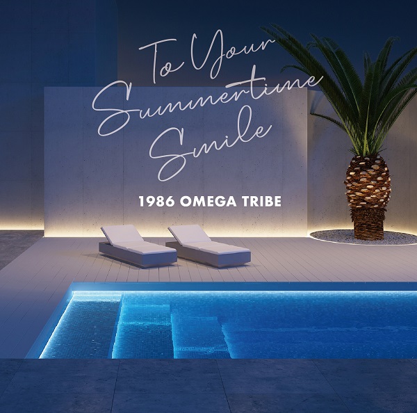1986オメガトライブ｜35周年記念アルバム『1986 OMEGA TRIBE 35th