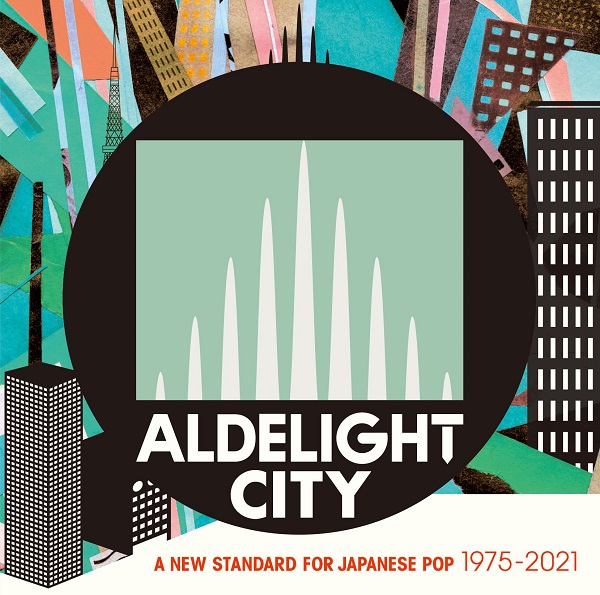 新レーベルALDELIGHTがおくるシティポップ・コンピ『ALDELIGHT CITY A 