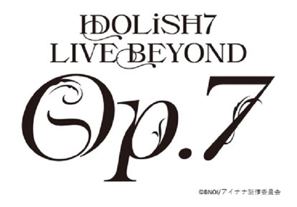 IDOLiSH7｜『IDOLiSH7 LIVE BEYOND 