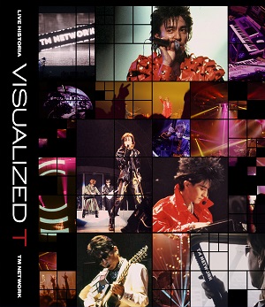 TM NETWORK｜ライブヒストリーBlu-ray『LIVE HISTORIA VISUALIZED T 