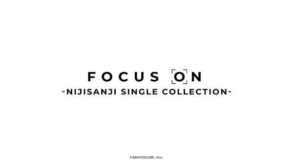 にじさんじライバー1人1人をフォーカスしたCDプロジェクト「FOCUS ON