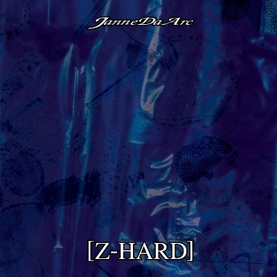 Janne Da Arc『Z-HARD』｜【日本のロック名盤】00年代 - TOWER RECORDS 