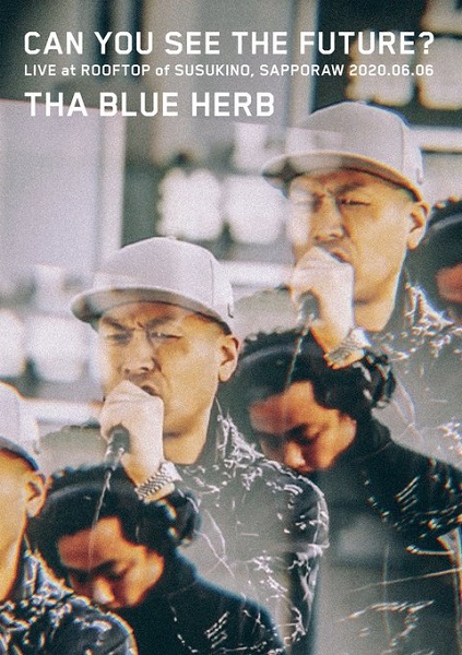 THA BLUE HERB｜ライブDVD『CAN YOU SEE THE FUTURE?』12月14日発売 