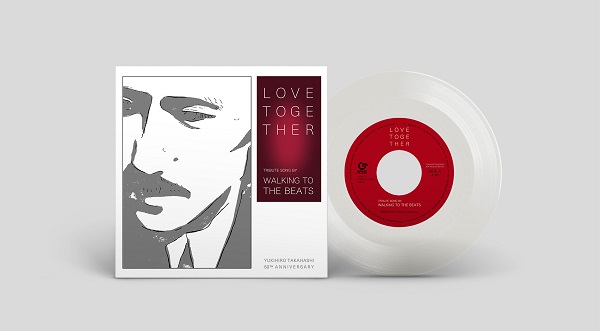 WALKING TO THE BEATS｜高橋幸宏トリビュート曲『LOVE TOGETHER』7inch 