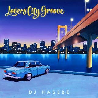 DJ HASEBE | 「 LOVE 」がテーマの現在進行形シティ・ポップのミックス