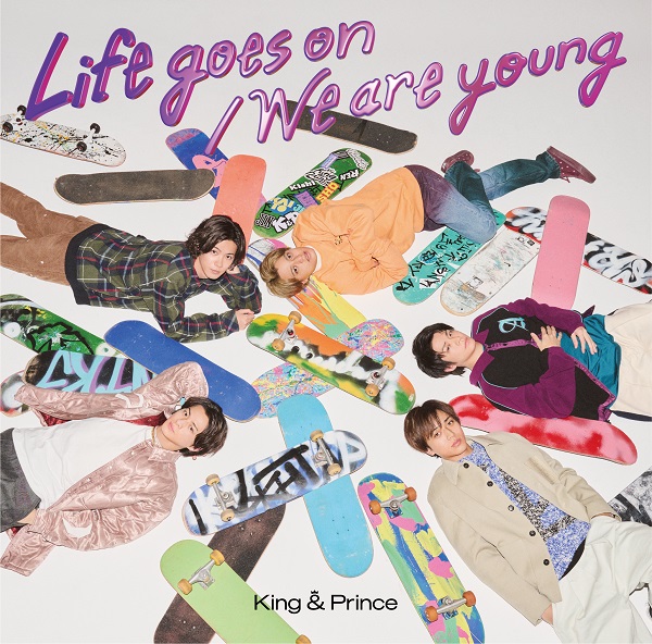 King & Prince｜ニューシングル『Life goes on / We are young』2月22