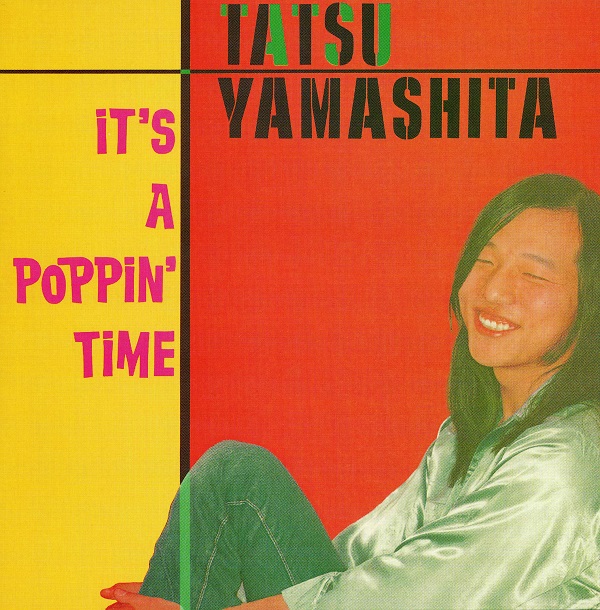 山下達郎 IT'SAPOPPIN'TIME TATSURO YAMASHITA