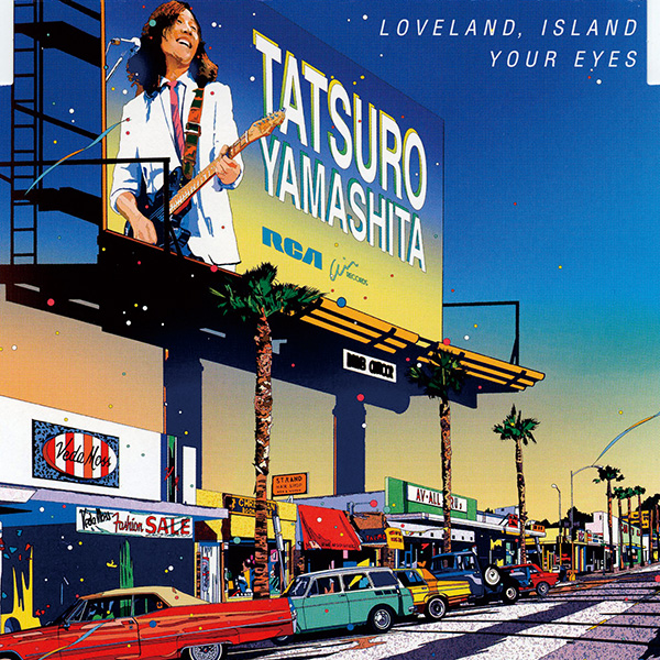 山下達郎『LOVELAND, ISLAND』｜TOWER RECORDS LOVES...TATSURO YAMASHITA - TOWER  RECORDS ONLINE