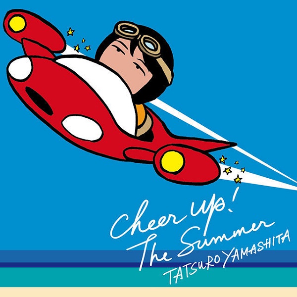 山下達郎『CHEER UP! THE SUMMER』｜TOWER RECORDS LOVESTATSURO 