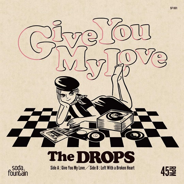 The DROPS｜『Give You My Love/Left With A Broken Heart』7inchが9月