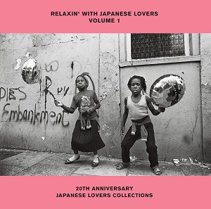 ジャパニーズラヴァーズコンピ『RELAXIN' WITH JAPANESE LOVERS 