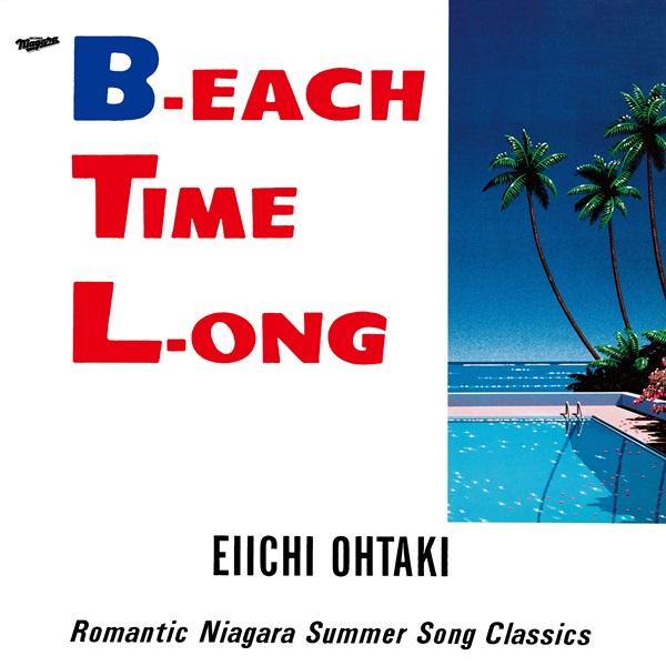 大滝詠一 ベストアルバム『B-EACH TIME L-ONG 40th Anniversary Edition』アナログレコードとCDが2025年3月21日発売！インストゥルメンタル作品集『Complete  NIAGARA SONG BOOK』も同時発売！ - TOWER RECORDS ONLINE