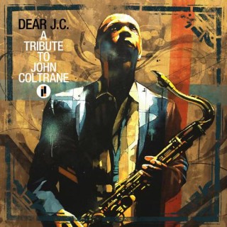 ディアJ.C.～トリビュート･トゥ･ジョン･コルトレーン