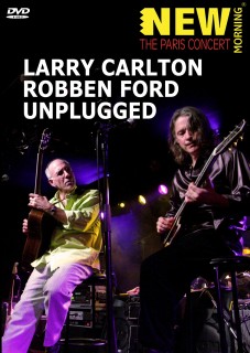 ラリー・カールトン＆ロベン・フォード 2大ギタリストの共演ライヴ ...