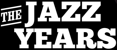 THE JAZZ YEARS