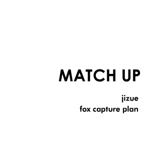jizue 、 fox capture plan