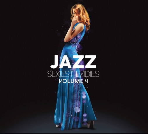大人気の女性ジャズ・ヴォーカル集『Jazz Sexiest Ladies』シリーズ第4 