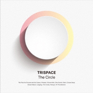 TRISPACE（トライスペース）ニュー・アルバム『The Circle』