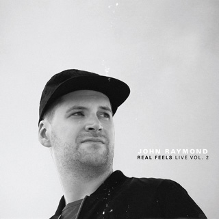 John Raymond & Real Feels（ジョン・レイモンド＆リアル・フィールズ）ライヴ作品『Real Feels Live Vol.2』