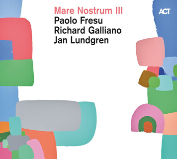 Paolo Fresu(パオロ・フレス)、Richard Galliano(リシャール・ガリアーノ)、Jan Lundgren(ヤン・ラングレン)によるプロジェクト『Mare Nostrum』第三弾