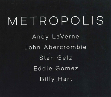 Andy Laverne（アンディ・ラヴァーン）初CD化作品『Metropolis』