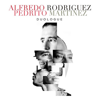 Alfredo Rodriguez（アルフレッド・ロドリゲス）＆Pedrito Martinez（ペドリート・マルティネス）アルバム『Duologue』