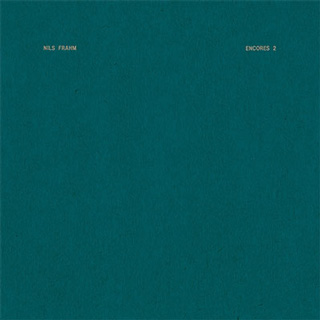 Nils Frahm(ニルス・フラーム)『Encores 2』