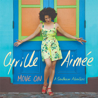 Cyrille Aimee(シリル・エイミ)『Move On: A Sondheim Adventure』
