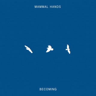 Mammal Hands『BECOMING』