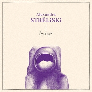 Alexandra Stréliski（アレクサンドラ・ストレリスキ）セカンド・アルバム『Inscape』