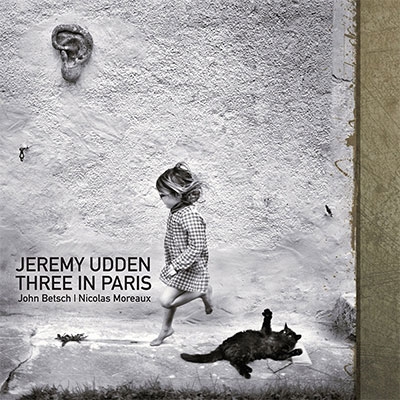 Jeremy Udden（ジェレミー・ウデン）アルバム『Three In Paris』