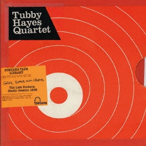 Tubby Hayes（タビー・ヘイズ）『ザ・ロスト・セッション』