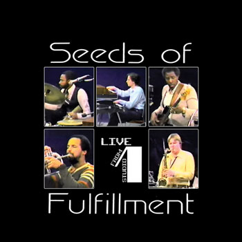 Seeds Of Fulfillment（シーズ・オブ・フルフィルメント）『Live From Stuio 1』