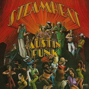 Steam Heat(スティーム・ヒート)『Austin Funk』
