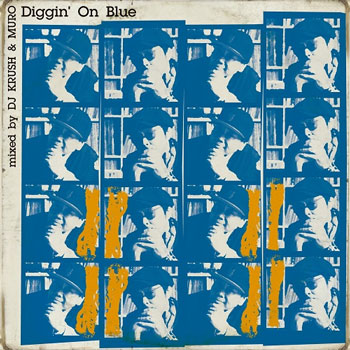 『Diggin' On Blue mixed by DJ KRUSH & MURO』