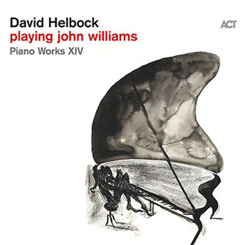 David Helbock(デヴィッド・ヘルボック)『Playing John Williams - Piano Works XIV』