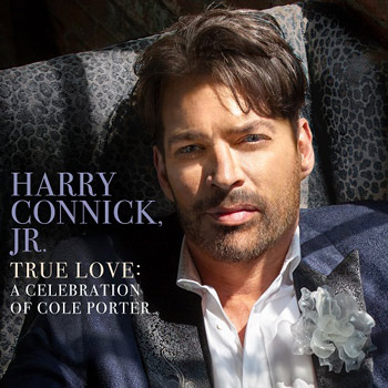 Harry Connick Jr.（ハリー・コニックJr.）『True Love: A Celebration of Cole Porter』