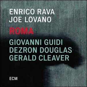 Enrico Rava（エンリコ・ラヴァ）Joe Lovano（ジョー・ロヴァーノ）『Roma』