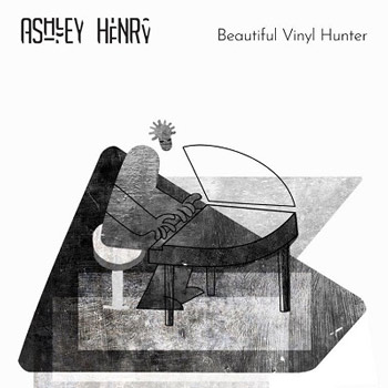 Ashley Henry（アシュリー・ヘンリー）アルバム『Beautiful Vinyl Hunter』
