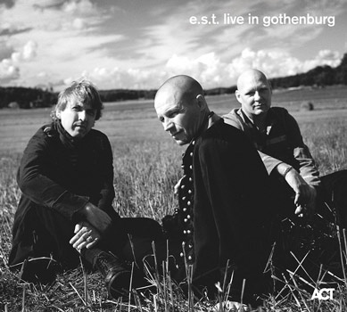 Esbjörn Svensson Trio（エスビョルン・スヴェンソン・トリオ／e.s.t.）未発表ライヴ音源『e.s.t. live in Gothenburg』