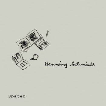 Henning Schmiedt（ヘニング・シュミート）アルバム『Klavierraum, spater』