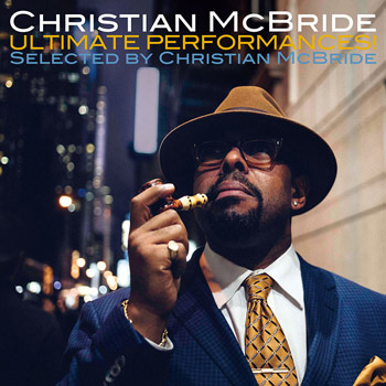 クリスチャン・マクブライド『Ultimate Performances！ Selected by Christian McBride』