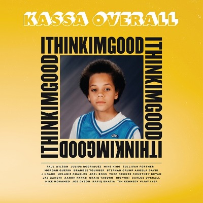 Kassa Overall（カッサ・オーバーオール）アルバム『I Think I'm Good』