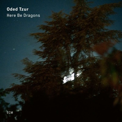 Oded Tzur（オデッド・ツール）アルバム『Here Be Dragons』