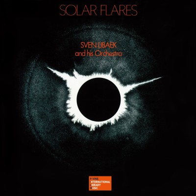 Sven Libaek and His Orchestra(スヴェン・リーベク・アンド・ヒズ・オーケストラ)『Solar Flares』