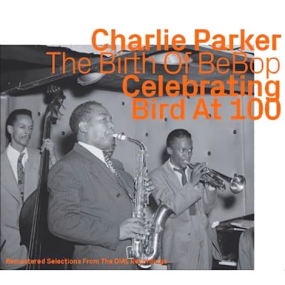 Charlie Parker（チャーリー・パーカー）｜生誕100周年記念作品『Birth 